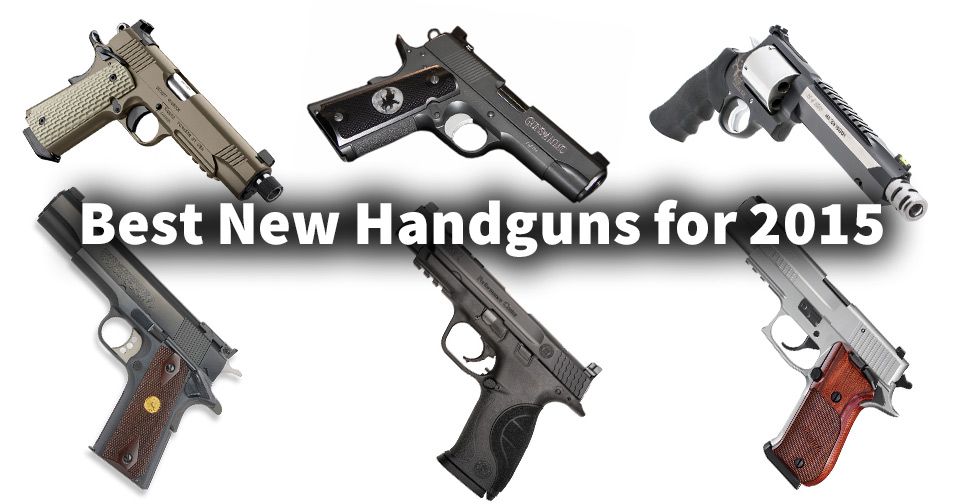 11 Great New Handguns for 2015